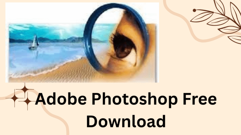 Adobe Photoshop – Free Download + Installation