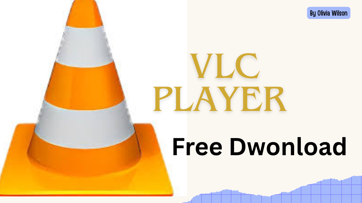 VLC Media Player – Free Download Latest Version